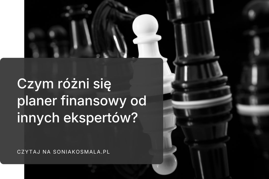 Czym różni się planer finansowy od&nbsp;doradcy finansowego i&nbsp;agenta ubezpieczeniowego?