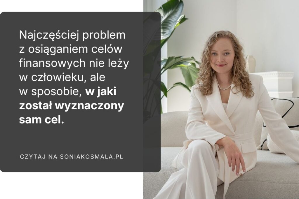 najczęściej problem nie leży w człowieku, ale w sposobie, w jaki został postawiony cel.